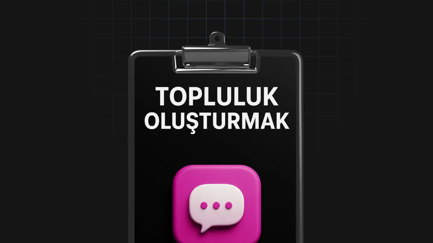 Topluluk Oluşturmak
